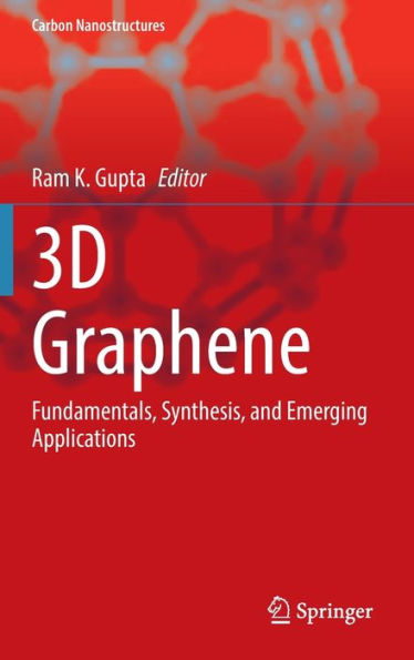 3D Graphene: Fundamentals, Synthesis, and Emerging Applications