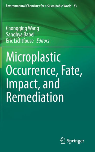 Microplastic Occurrence, Fate, Impact, and Remediation