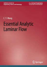Title: Essential Analytic Laminar Flow, Author: C.Y. Wang