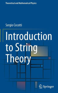 Free downloadable ebooks for kindle Introduction to String Theory by Sergio Cecotti 9783031365294 English version RTF