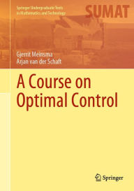Title: A Course on Optimal Control, Author: Gjerrit Meinsma