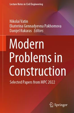 Modern Problems Construction: Selected Papers from MPC 2022