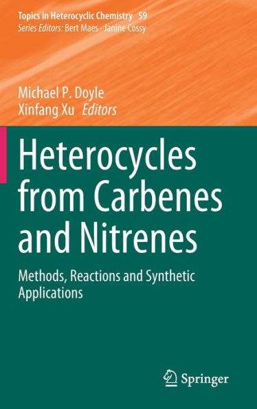 Heterocycles from Carbenes and Nitrenes: Methods, Reactions Synthetic Applications