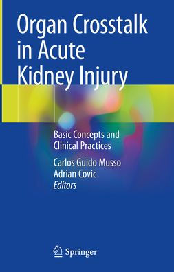 Organ Crosstalk Acute Kidney Injury: Basic Concepts and Clinical Practices