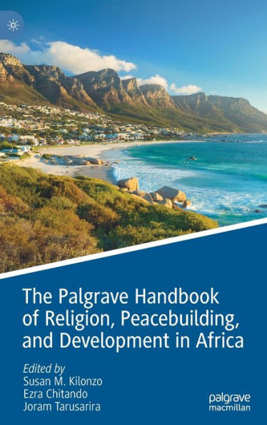 The Palgrave Handbook of Religion, Peacebuilding, and Development Africa