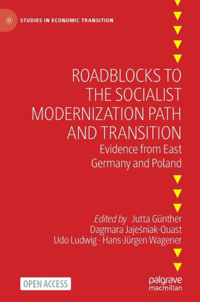 Roadblocks to the Socialist Modernization Path and Transition: Evidence from East Germany and Poland