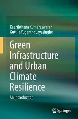 Green Infrastructure and Urban Climate Resilience: An Introduction