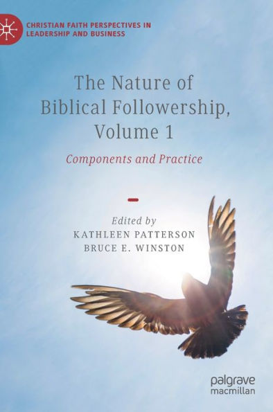 The Nature of Biblical Followership, Volume 1: Components and Practice