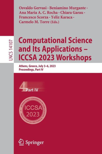 Computational Science and Its Applications - ICCSA 2023 Workshops: Athens, Greece, July 3-6, 2023, Proceedings, Part IV