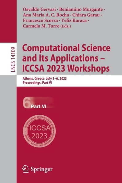 Computational Science and Its Applications - ICCSA 2023 Workshops: Athens, Greece, July 3-6, 2023, Proceedings, Part VI