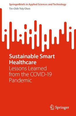 Sustainable Smart Healthcare: Lessons Learned from the COVID-19 Pandemic