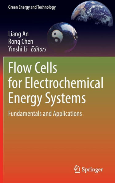 Flow Cells for Electrochemical Energy Systems: Fundamentals and Applications