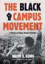 The Black Campus Movement: A History of Black Student Activism
