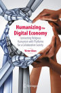 Humanizing the Digital Economy: Connecting Religious Humanism with Platforms for a Collaborative Society