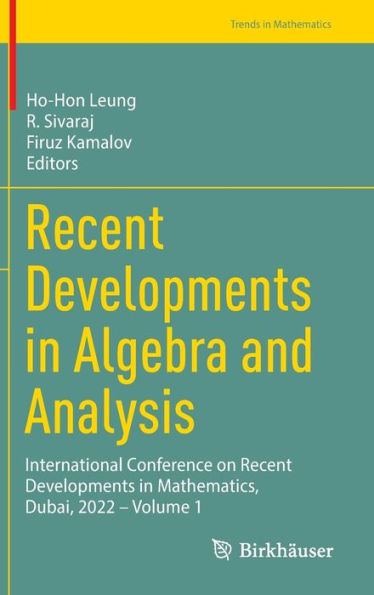 Recent Developments in Algebra and Analysis: International Conference on Recent Developments in Mathematics, Dubai, 2022 - Volume 1
