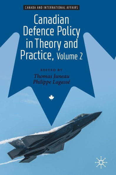 Canadian Defence Policy Theory and Practice, Volume 2