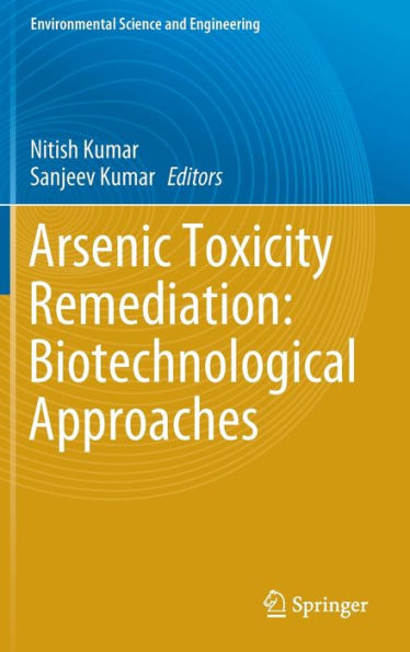 Arsenic Toxicity Remediation: Biotechnological Approaches