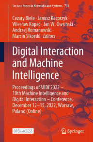 Title: Digital Interaction and Machine Intelligence: Proceedings of MIDI'2022 - 10th Machine Intelligence and Digital Interaction - Conference, December 12-15, 2022, Warsaw, Poland (Online), Author: Cezary Biele