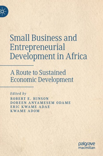 Small Business and Entrepreneurial Development Africa: A Route to Sustained Economic