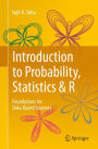 Introduction to Probability, Statistics & R: Foundations for Data-Based Sciences