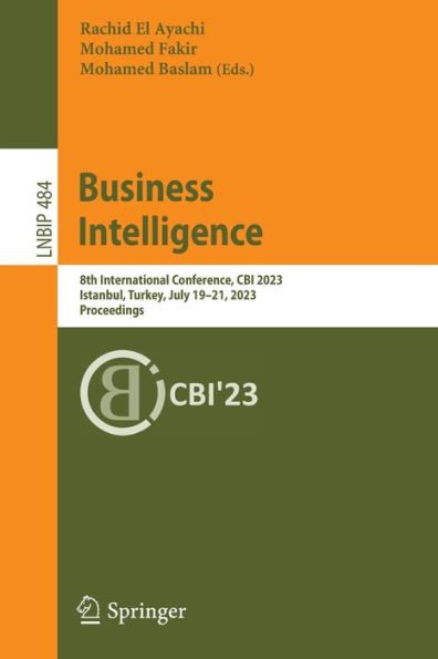 Business Intelligence: 8th International Conference, CBI 2023, Istanbul, Turkey, July 19-21, Proceedings