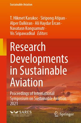 Research Developments Sustainable Aviation: Proceedings of International Symposium on Aviation 2021
