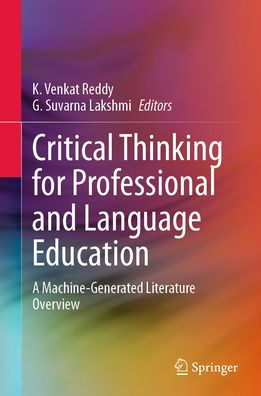 Critical Thinking for Professional and Language Education: A Machine-Generated Literature Overview