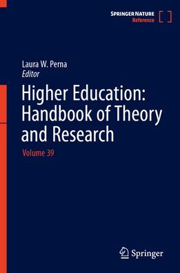 Higher Education: Handbook of Theory and Research: Volume 39