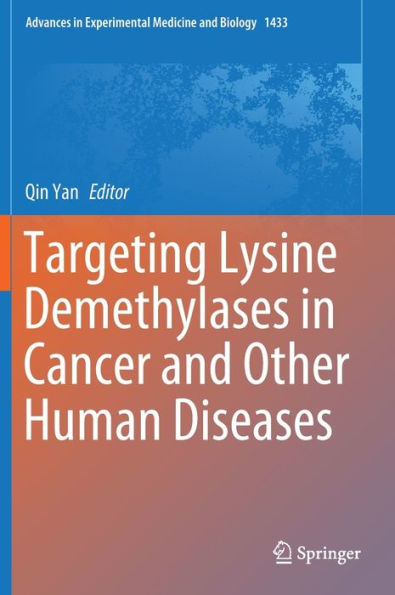 Targeting Lysine Demethylases Cancer and Other Human Diseases