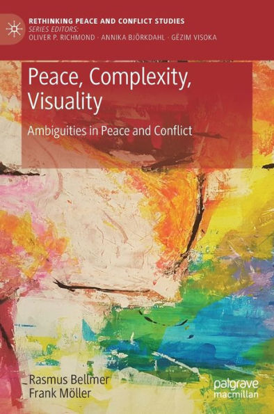 Peace, Complexity, Visuality: Ambiguities Peace and Conflict