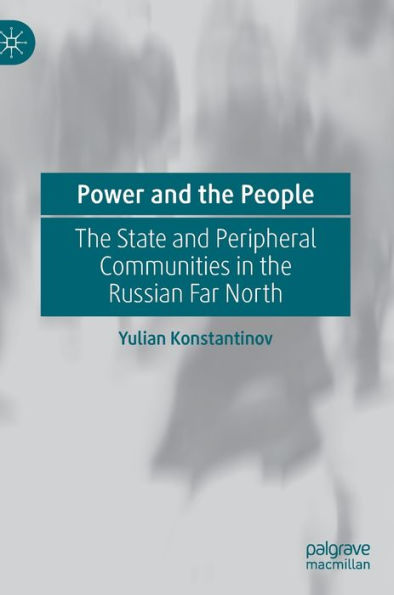 Power and the People: State Peripheral Communities Russian Far North