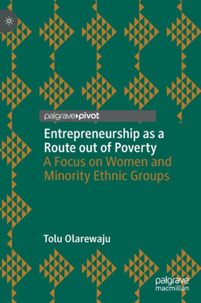 Entrepreneurship as A Route out of Poverty: Focus on Women and Minority Ethnic Groups