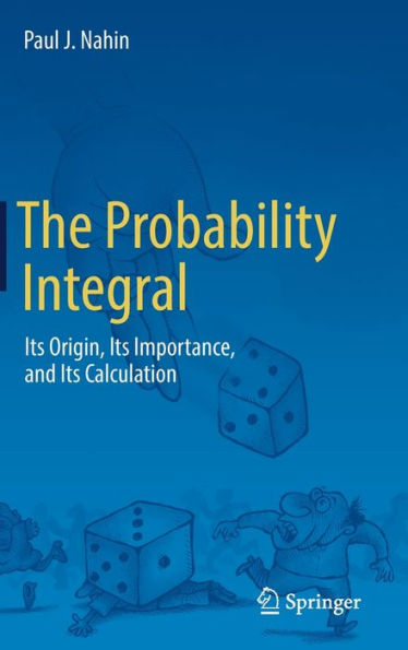 The Probability Integral: Its Origin, Importance, and Calculation