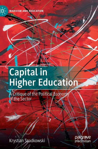 Capital Higher Education: A Critique of the Political Economy Sector