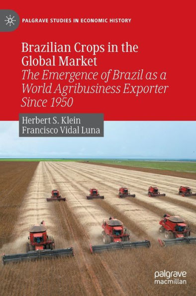 Brazilian Crops The Global Market: Emergence of Brazil as a World Agribusiness Exporter Since 1950
