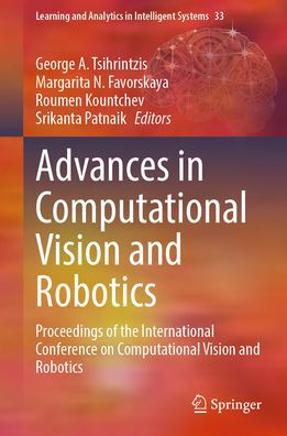 Advances Computational Vision and Robotics: Proceedings of the International Conference on Robotics