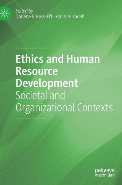 Ethics and Human Resource Development: Societal Organizational Contexts