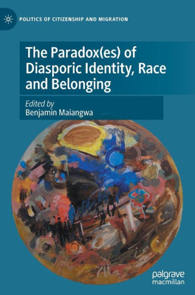 The Paradox(es) of Diasporic Identity, Race and Belonging