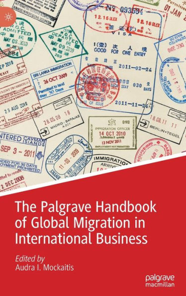 The Palgrave Handbook of Global Migration International Business