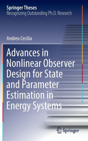 Advances Nonlinear Observer Design for State and Parameter Estimation Energy Systems