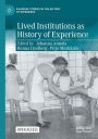 Lived Institutions as History of Experience