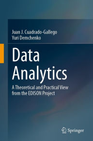 Title: Data Analytics: A Theoretical and Practical View from the EDISON Project, Author: Juan J. Cuadrado-Gallego