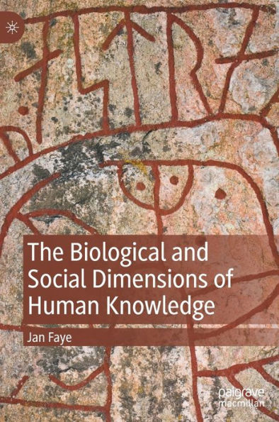 The Biological and Social Dimensions of Human Knowledge