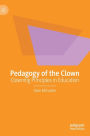 Pedagogy of the Clown: Clowning Principles in Education