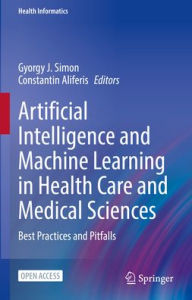 English book pdf download Artificial Intelligence and Machine Learning in Health Care and Medical Sciences: Best Practices and Pitfalls