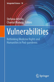 Title: Vulnerabilities: Rethinking Medicine Rights and Humanities in Post-pandemic, Author: Stefania Achella