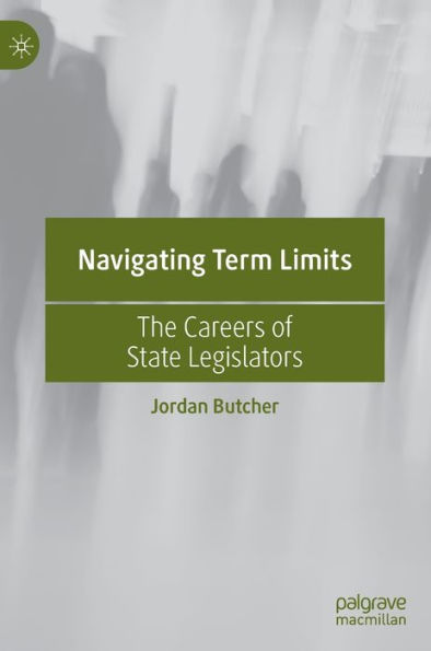 Navigating Term Limits: The Careers of State Legislators