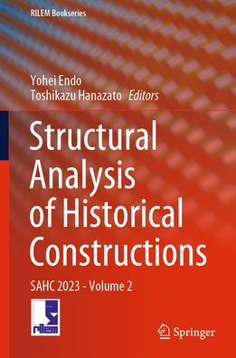 Structural Analysis of Historical Constructions: SAHC 2023 - Volume 2