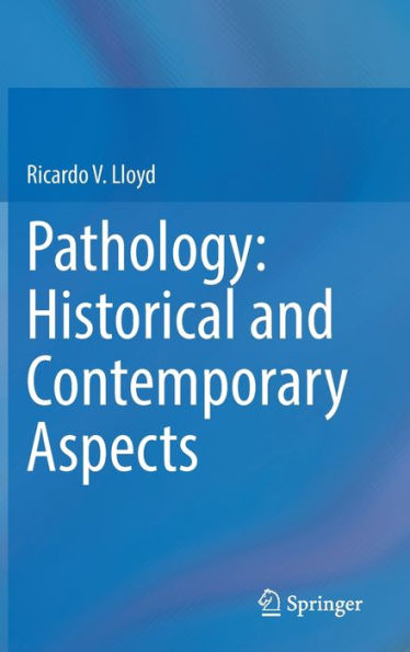 Pathology: Historical and Contemporary Aspects