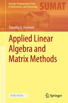 Applied Linear Algebra and Matrix Methods
